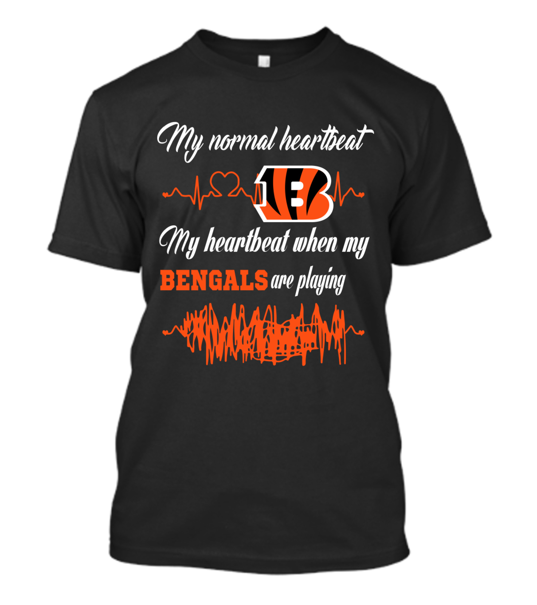 My Normal Heartbeat My Heartbeat When My Bengals Are Playing T-Shirt