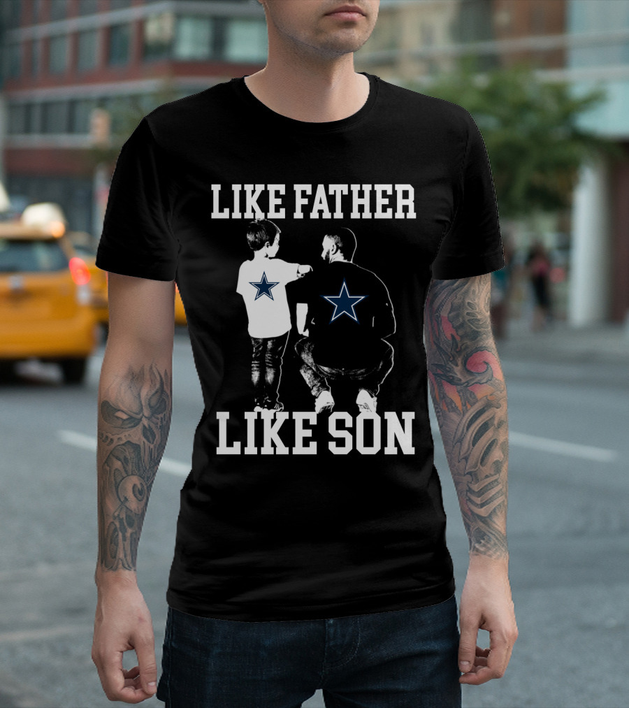 Like Father Like Son Dallas Cowboys T-Shirt