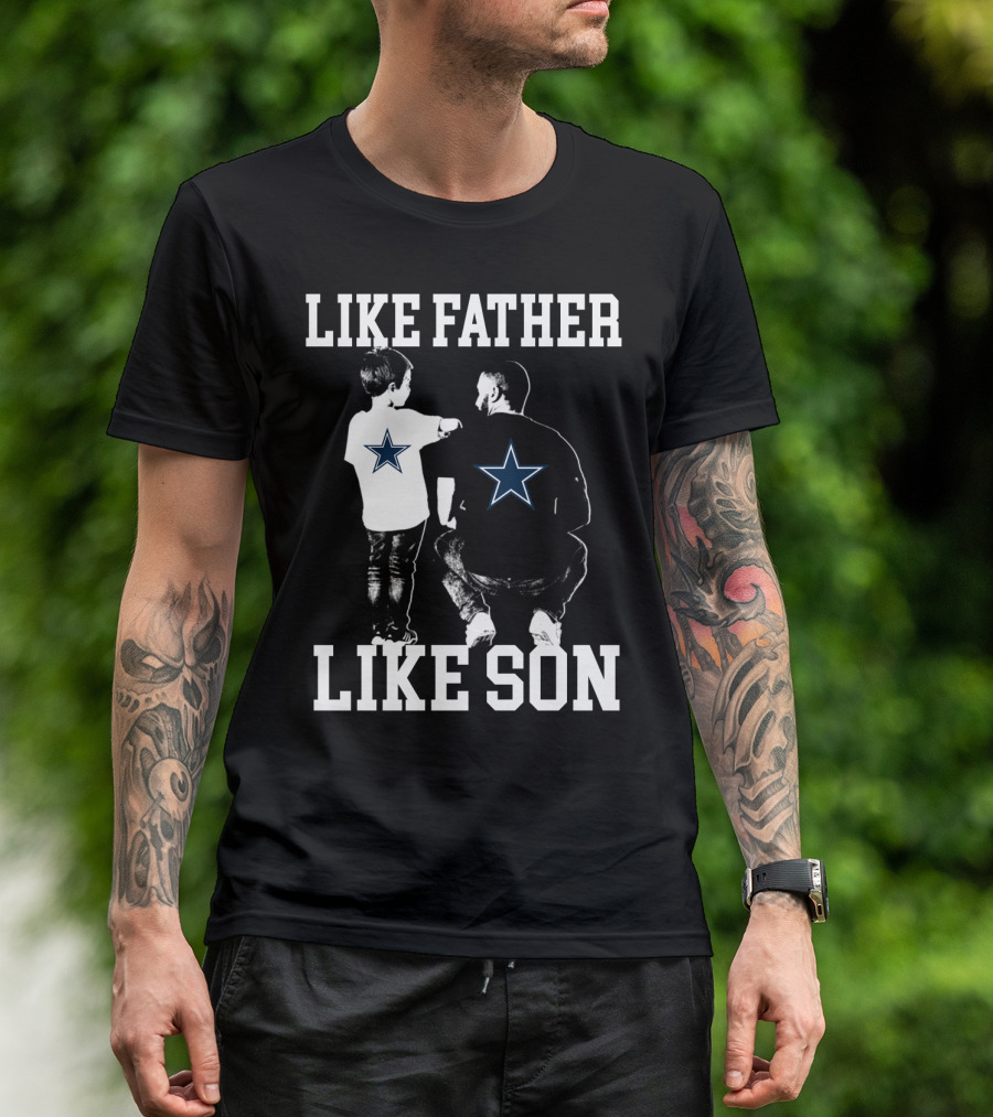 Like Father Like Son Dallas Cowboys T-Shirt