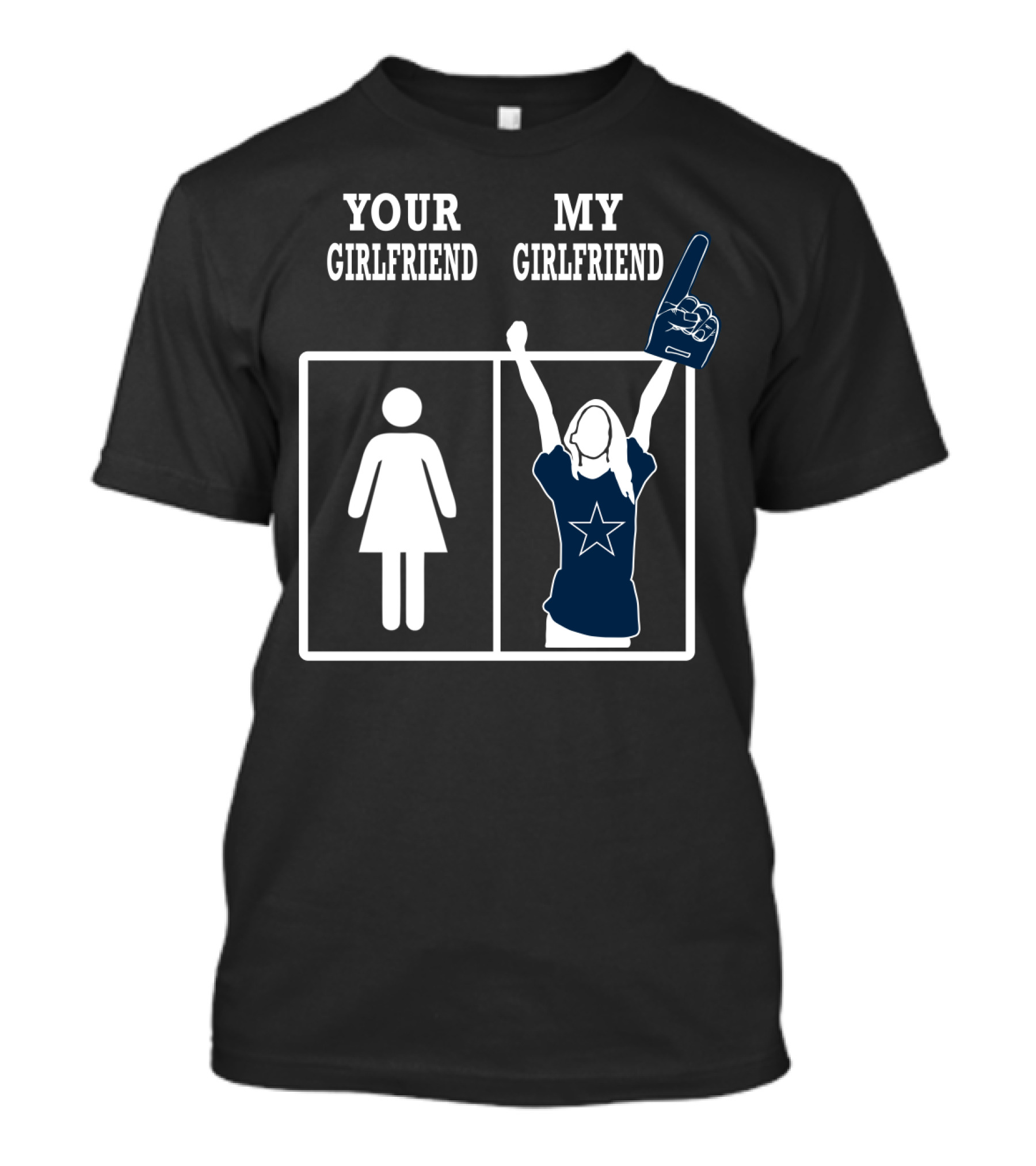 Dallas Cowboys Your Girlfriend My Girlfriend T-Shirt
