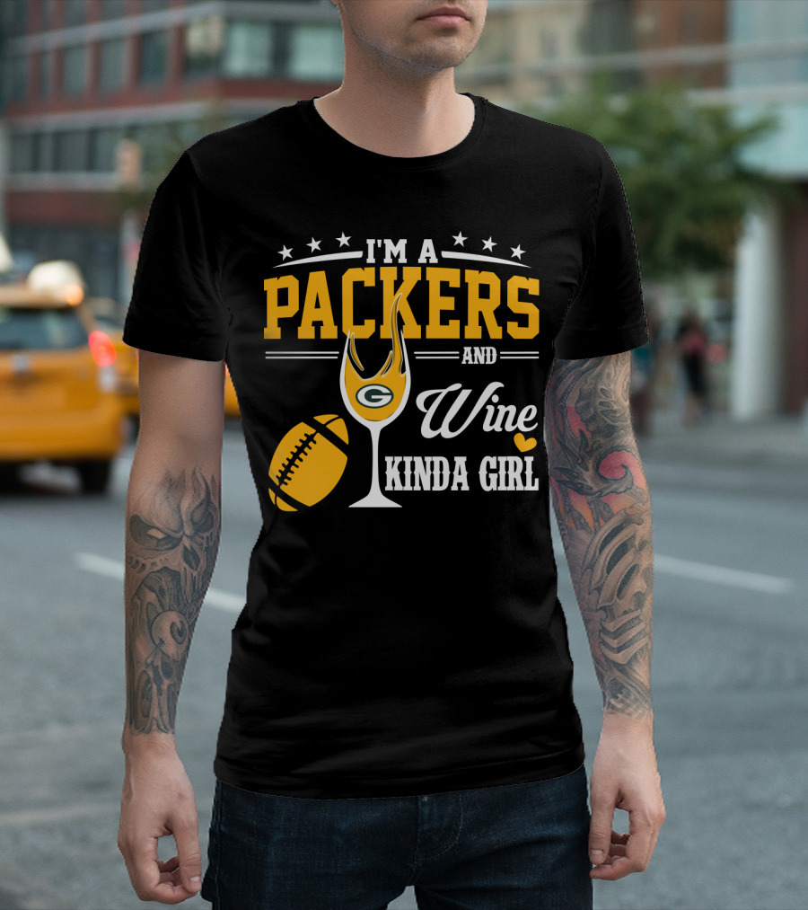 I'm A Packers And Wine Kinda Girl T-Shirt