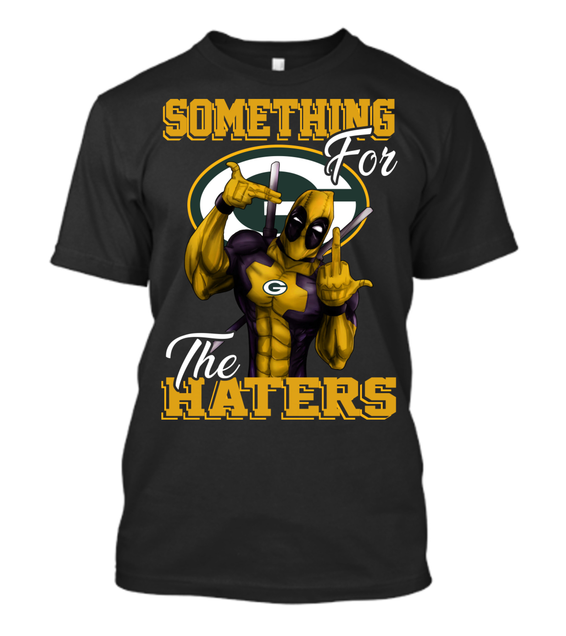 Green Bay Packers Something For The Haters T-Shirt