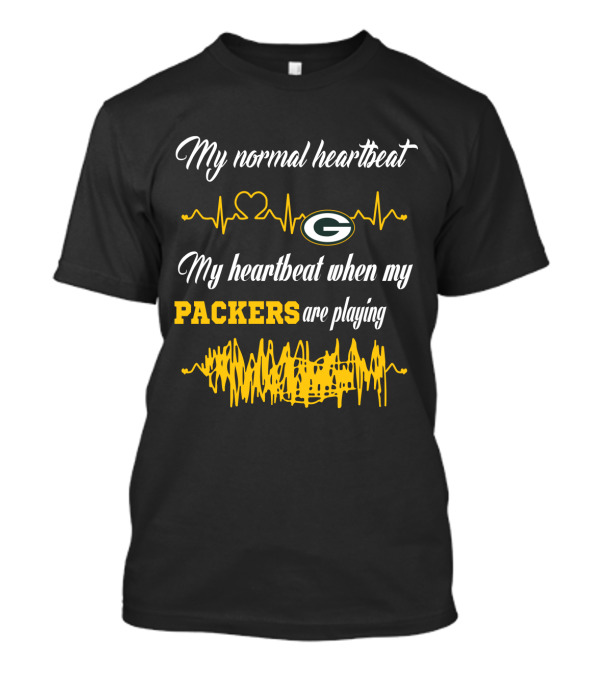 My Normal Heartbeat Green Bay Packers Are Playing T-Shirt