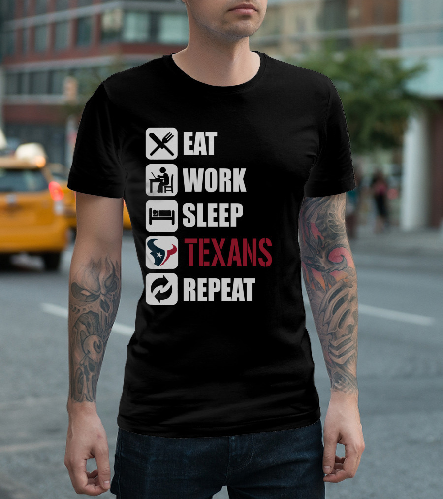 Eat Work Sleep Houston Texans Repeat T-Shirt