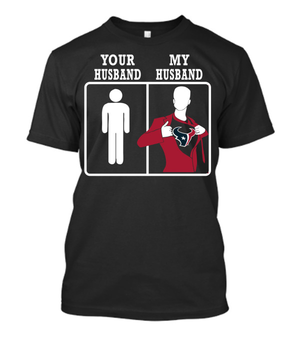 Your Husband My Husband Houston Texans T-Shirt