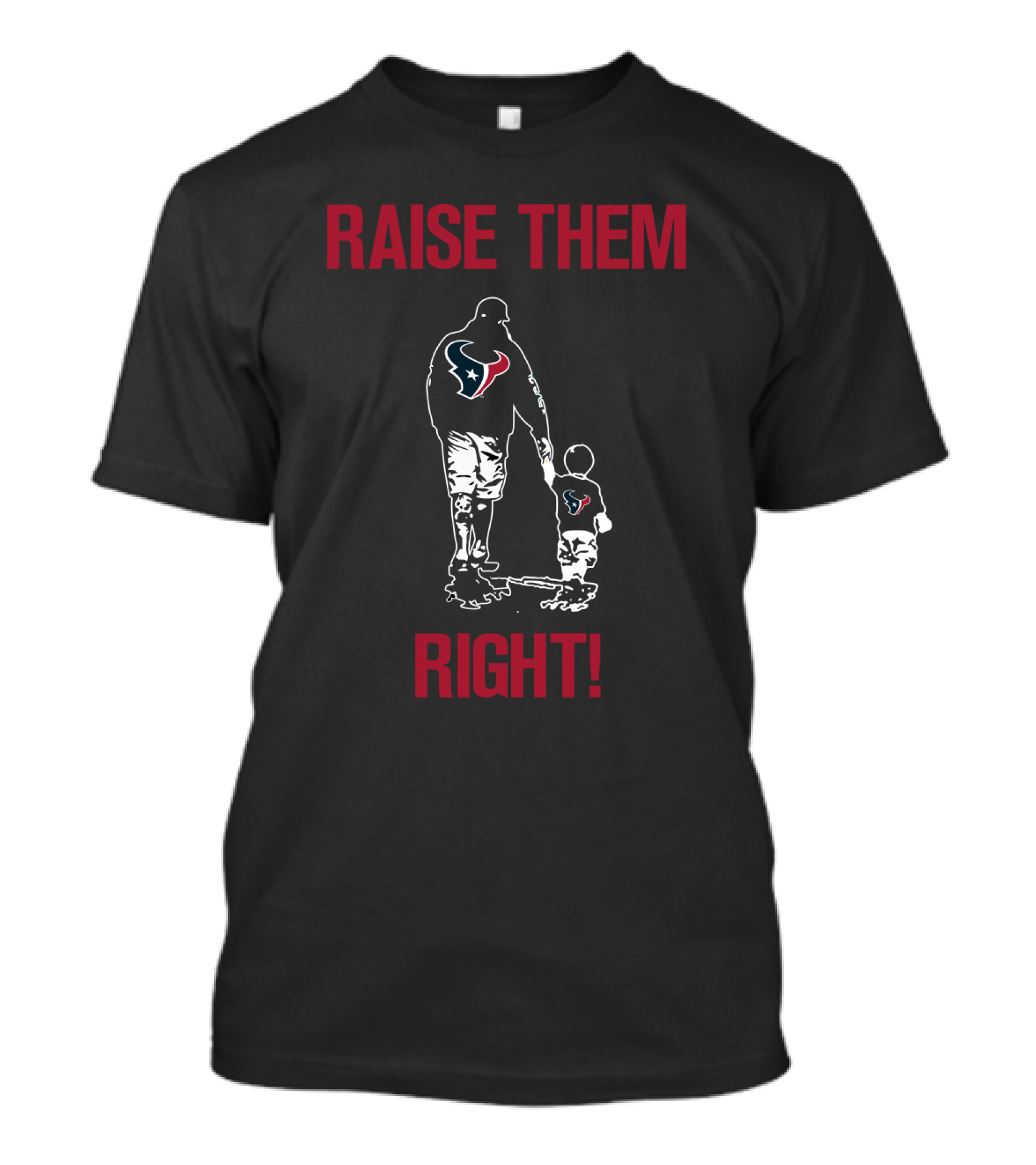 Houston Texans Raise Them Right T-Shirt