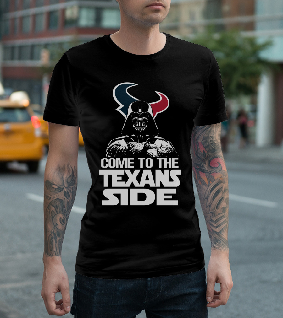 Come To The Texans Side Houston Texans T-Shirt