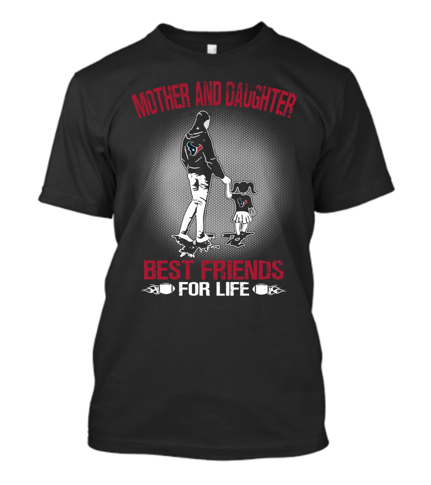 Mother And Daughter Houston Texans Best Friends For Life T-Shirt