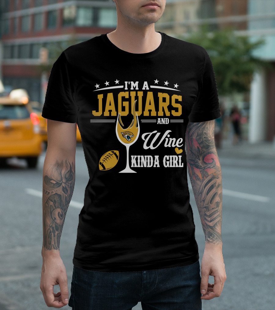 I'm A Jaguars And Wine Kinda Girl T-Shirt