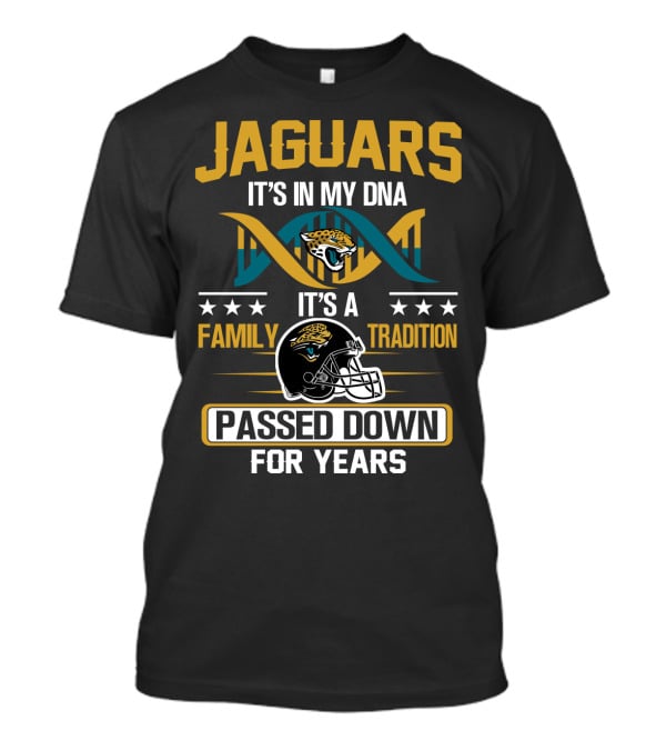 Jacksonville Jaguars It's In My Dna Family Tradition Passed Down For Years T-Shirt