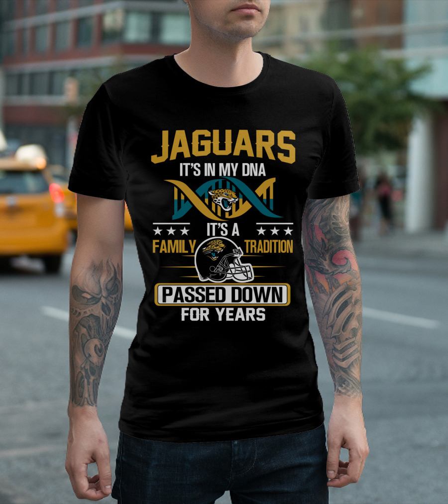 Jacksonville Jaguars It's In My Dna Family Tradition Passed Down For Years T-Shirt