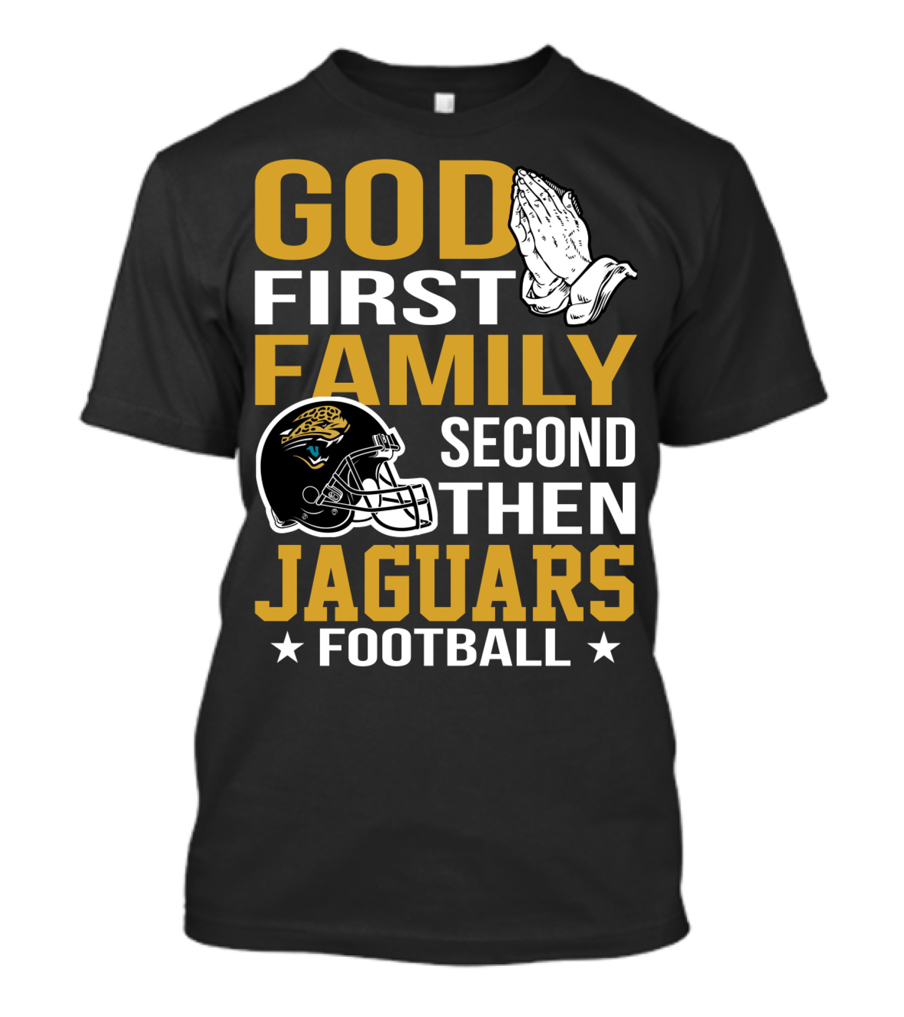 God First Family Second Then Jaguars Football Jacksonville Jaguars T-Shirt