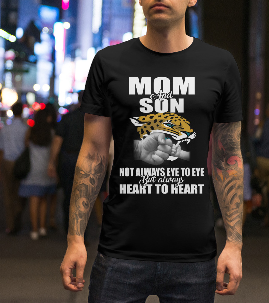 Mom And Son Jacksonville Jaguars Not Always Eye To Eye But Always Heart To Heart T-Shirt