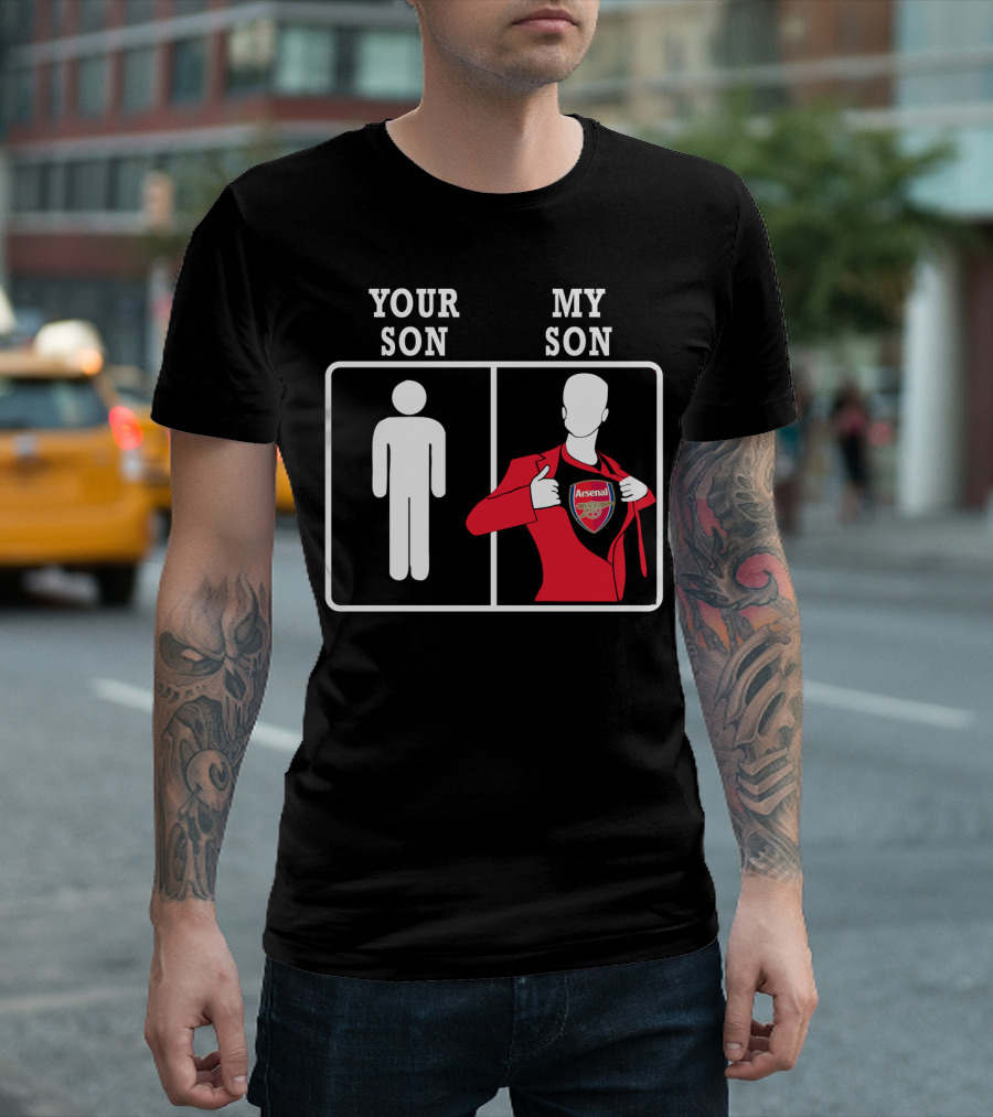 Arsenal Your Son My Son T-Shirt