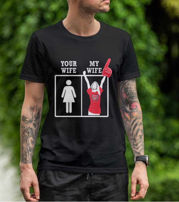 Your Wife My Wife Arsenal Fan Foam Finger T-Shirt