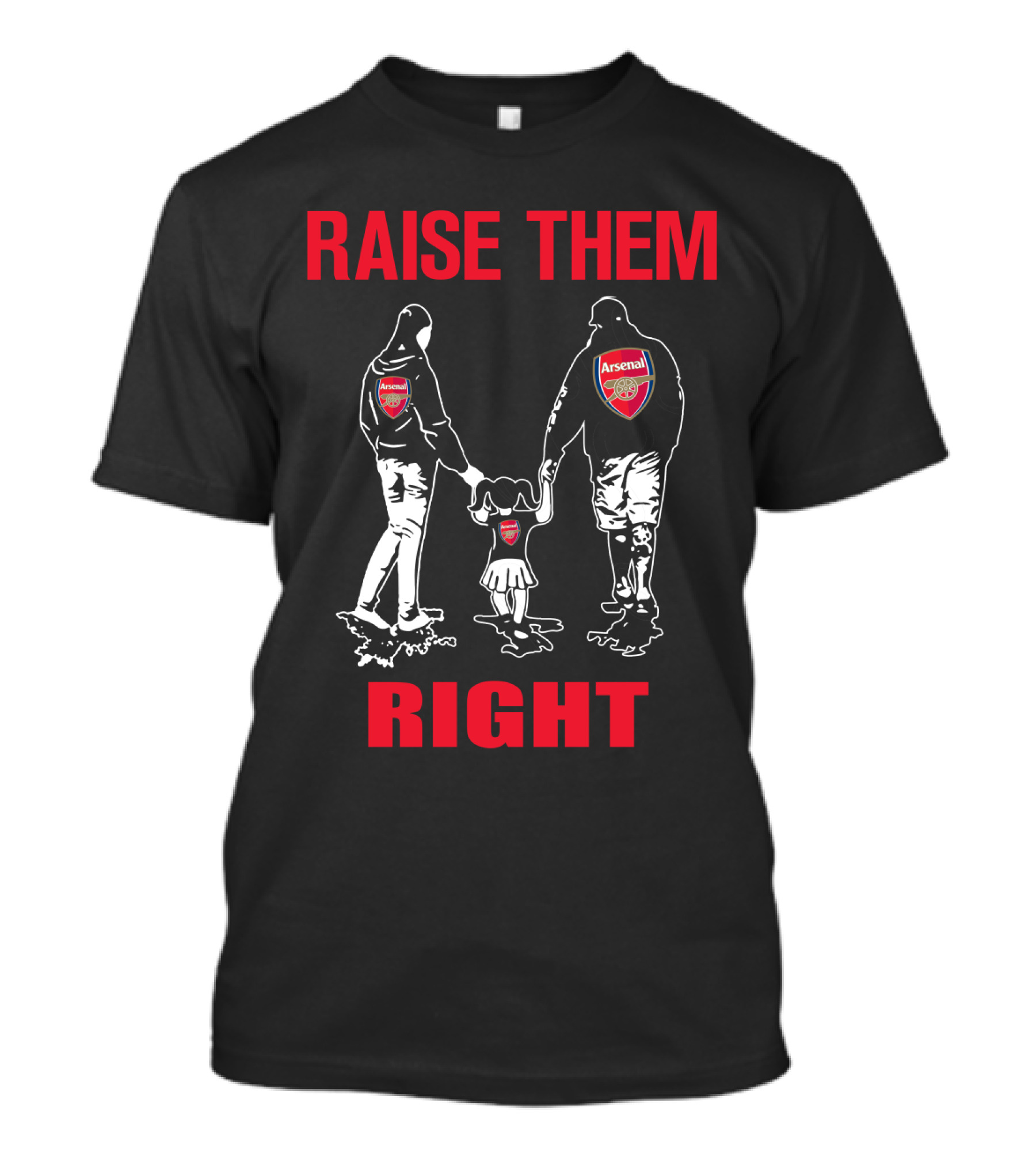 Raise Them Right Arsenal Family T-Shirt