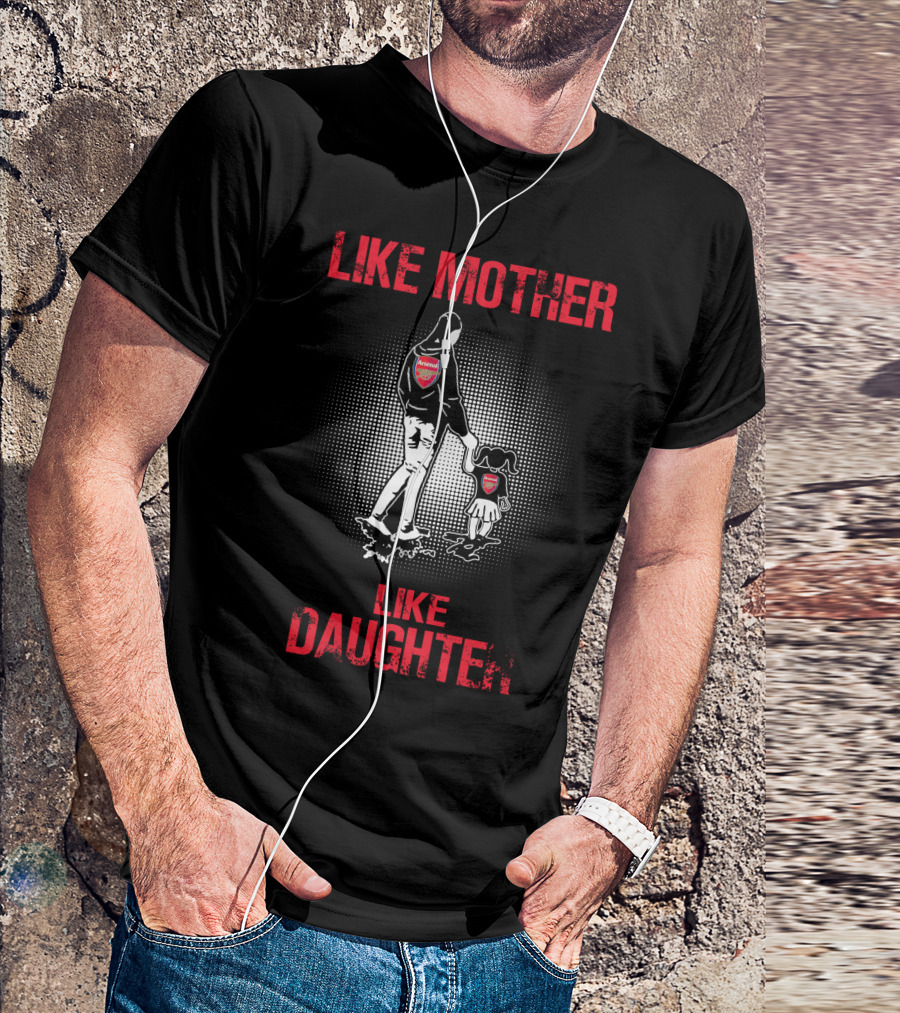 Like Mother Like Daughter Arsenal T-Shirt