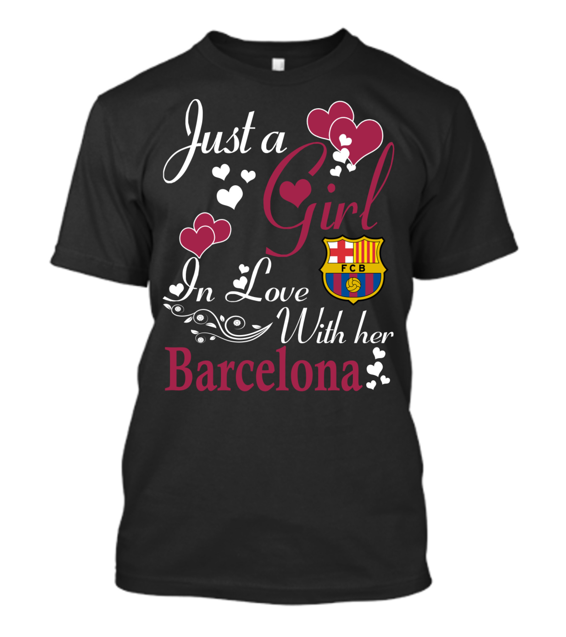 Just A Girl In Love With Her Barcelona Fcb T-Shirt