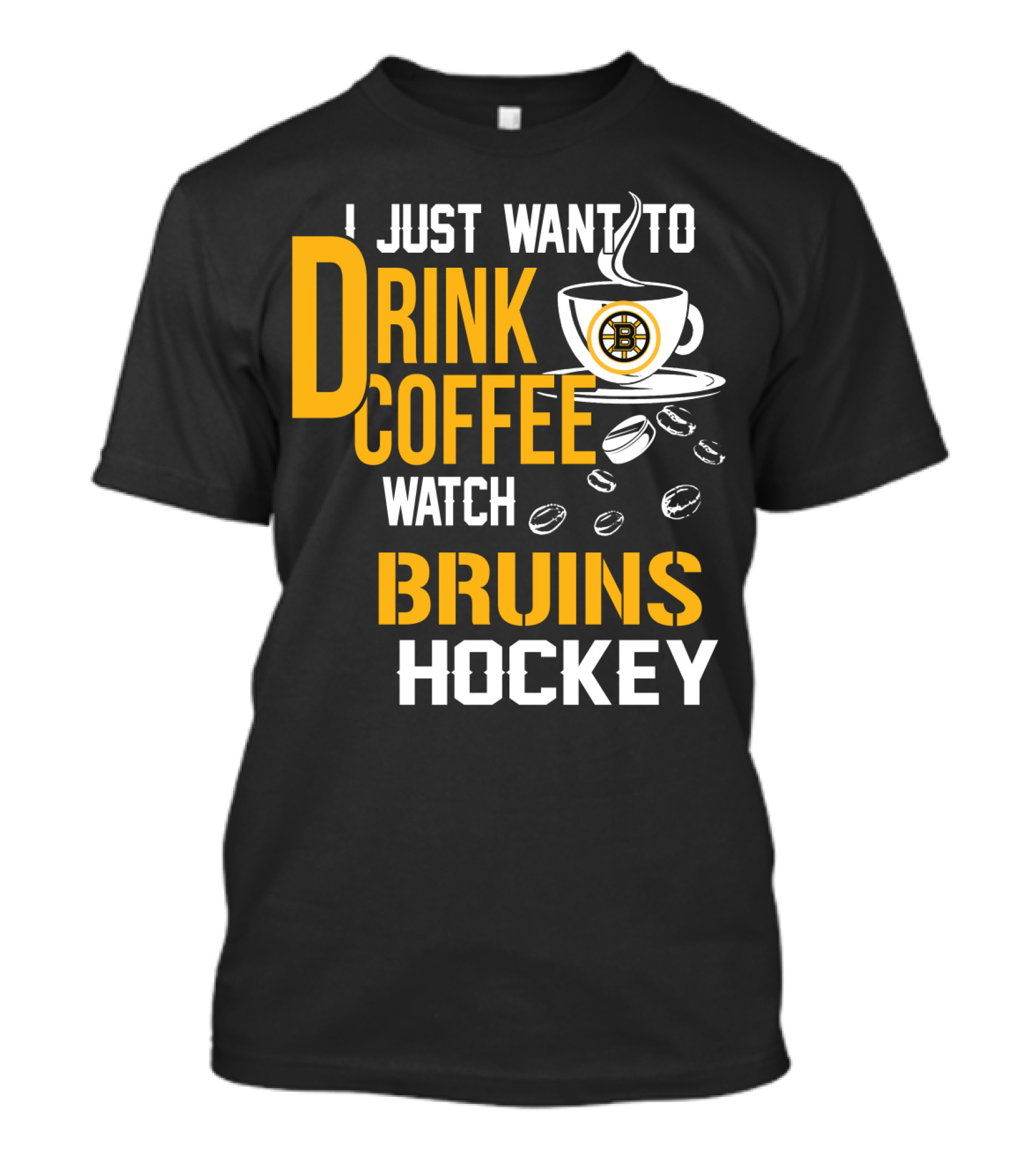 I Just Want To Drink Coffee Watch Bruins Hockey T-Shirt