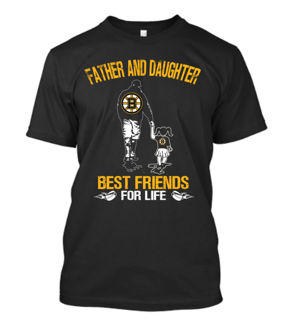 Boston Bruins Father And Daughter Best Friends For Life T-Shirt