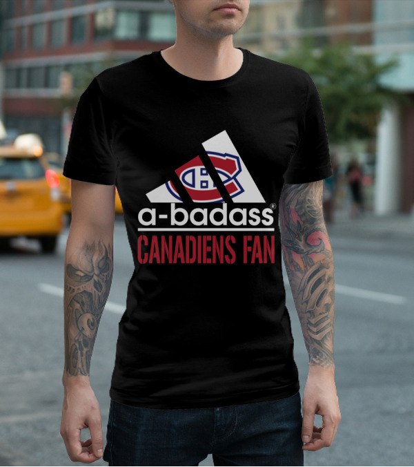Montreal Canadiens A-Badass Canadiens Fan T-Shirt