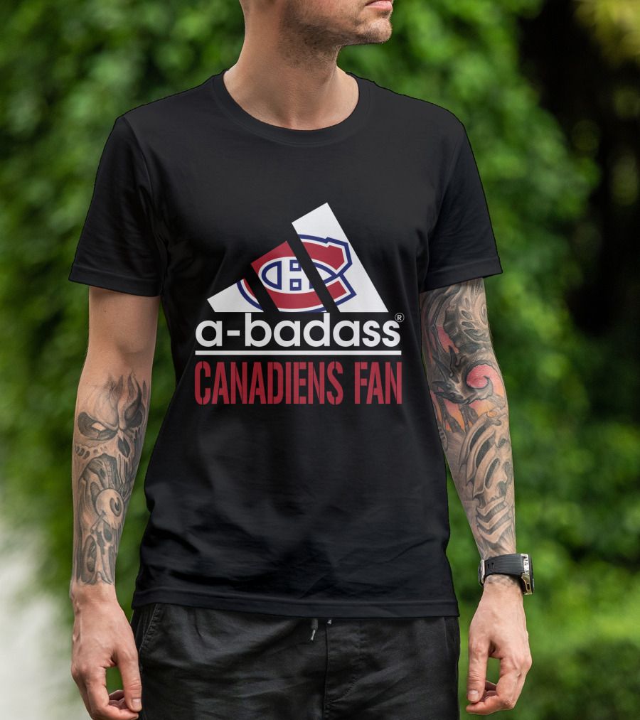 Montreal Canadiens A-Badass Canadiens Fan T-Shirt