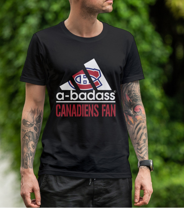 Montreal Canadiens A-Badass Canadiens Fan T-Shirt