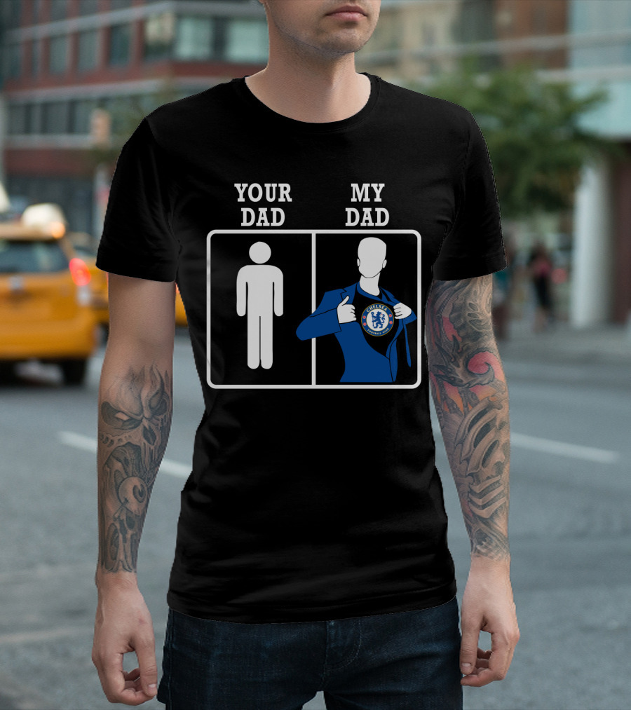 Your Dad My Dad Chelsea T-Shirt