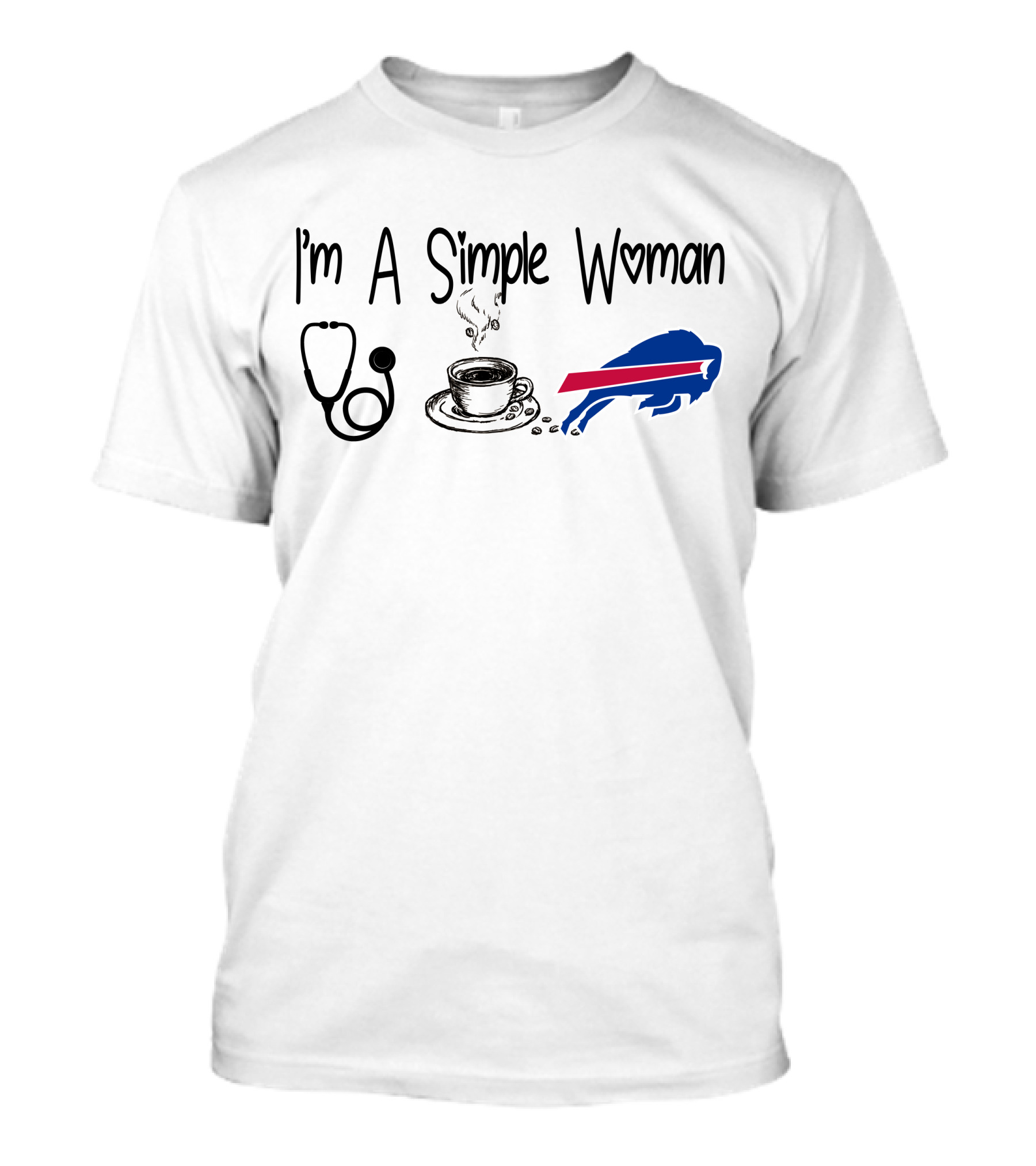 I'm A Simple Woman Stethoscope Coffee Buffalo Bills T-Shirt