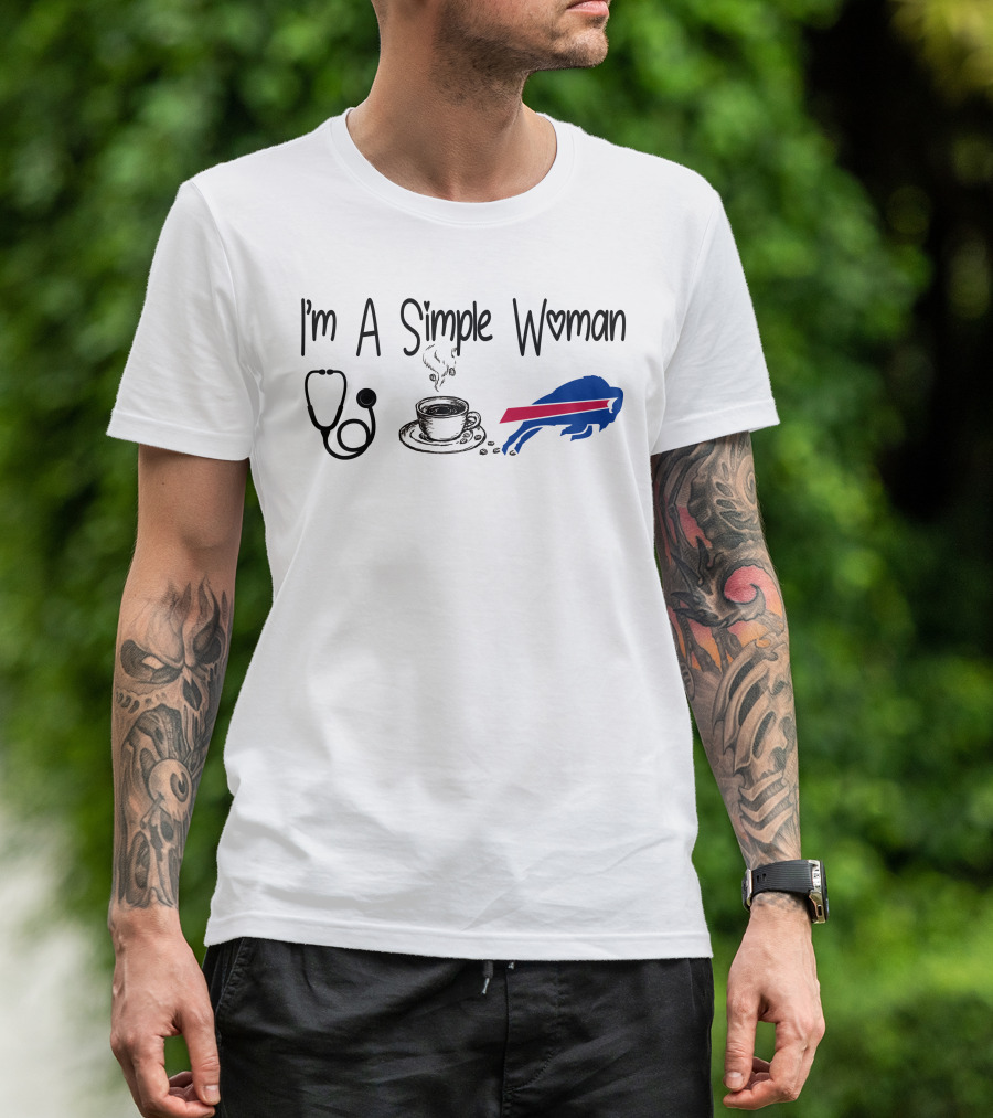 I'm A Simple Woman Stethoscope Coffee Buffalo Bills T-Shirt