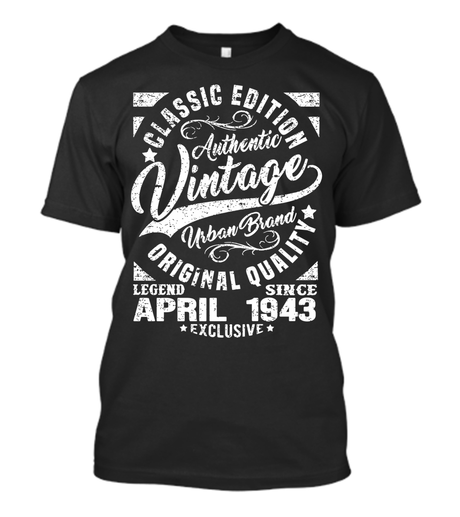 Classic Edition Authentic Vintage Urban Brand Original Quality Legend Since April 1943 Exclusive T-Shirt