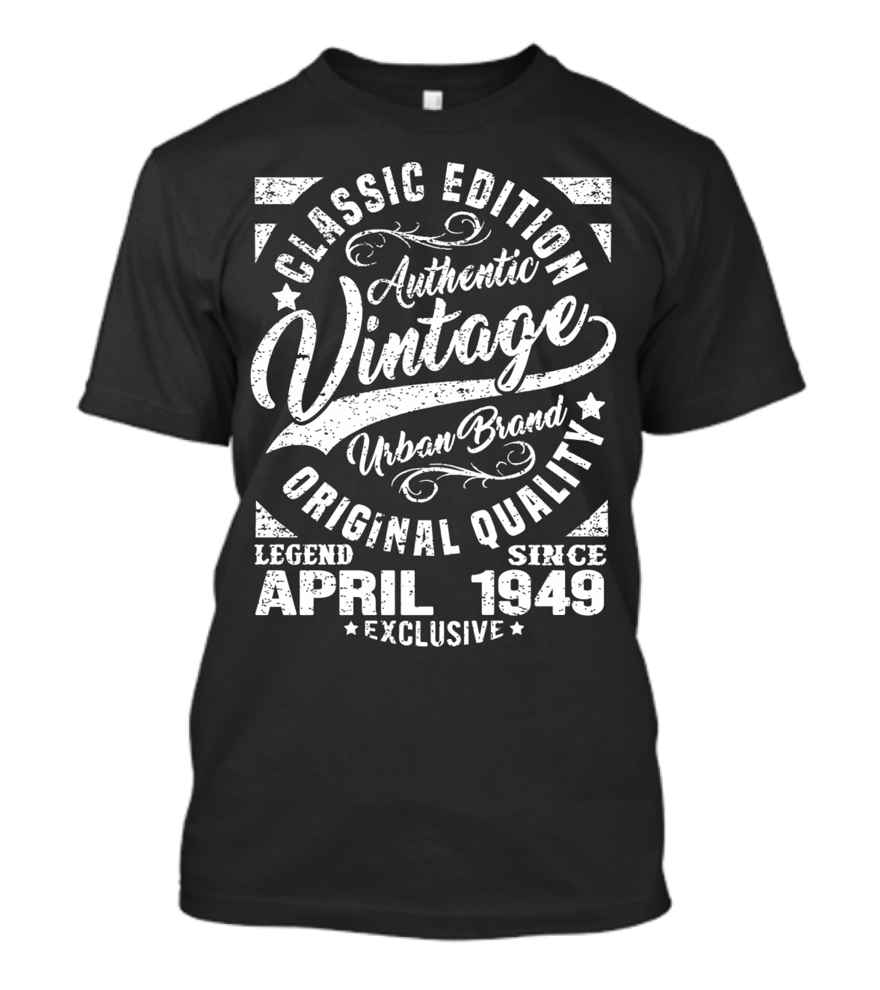 Classic Edition Authentic Vintage Urban Brand Original Quality Legend Since April 1949 Exclusive T-Shirt
