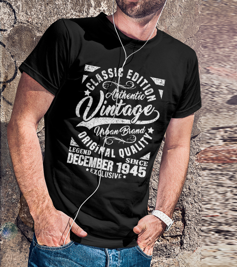 Classic Edition Authentic Vintage Urban Brand Original Quality Legend Since December 1945 Exclusive T-Shirt