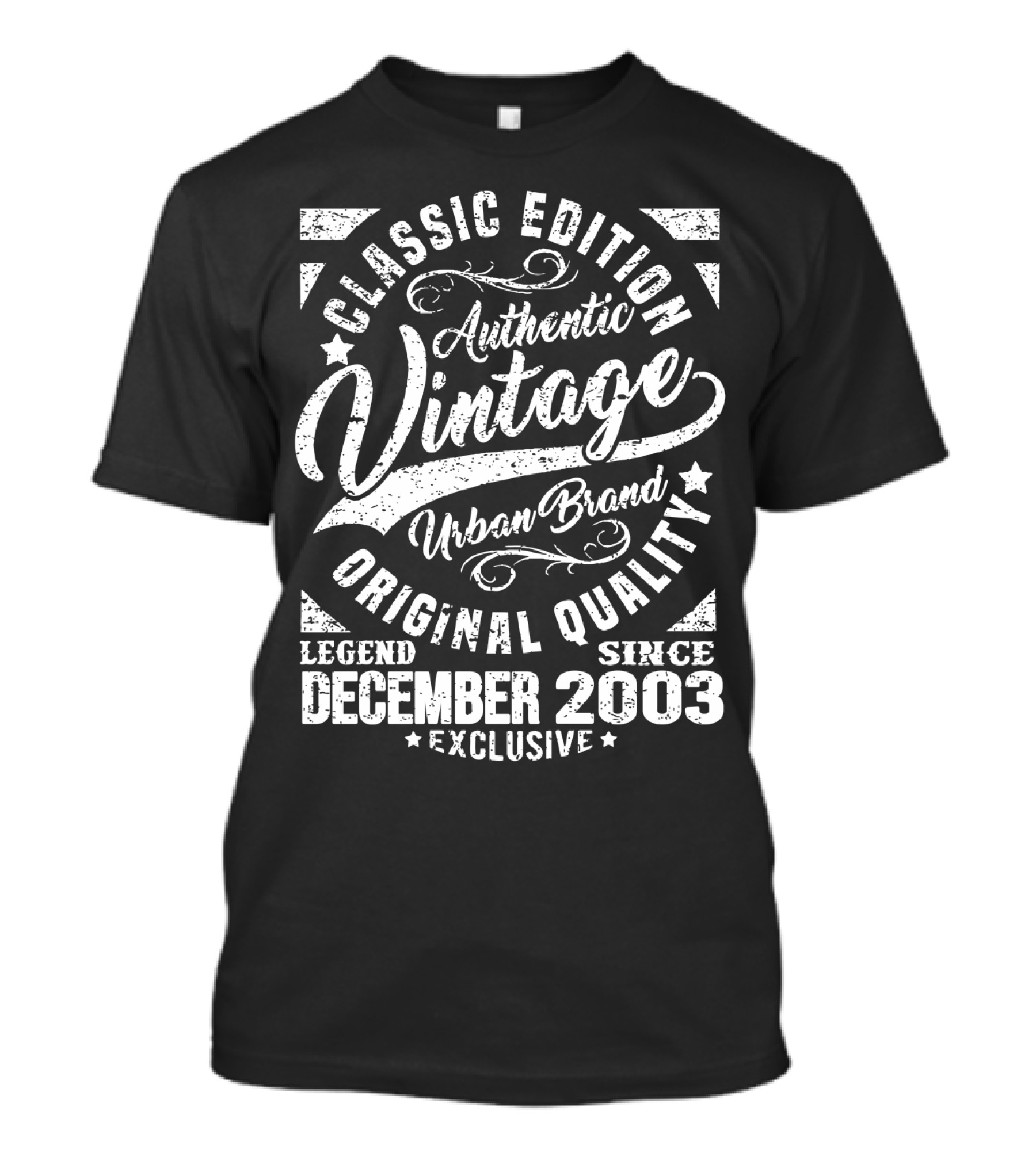 Classic Edition Authentic Vintage Urban Brand Original Quality Legend Since December 2003 Exclusive T-Shirt