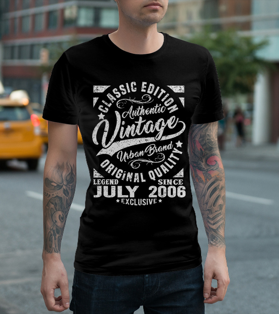 Classic Edition Authentic Vintage Urban Brand Original Quality Legend Since July 2006 Exclusive T-Shirt