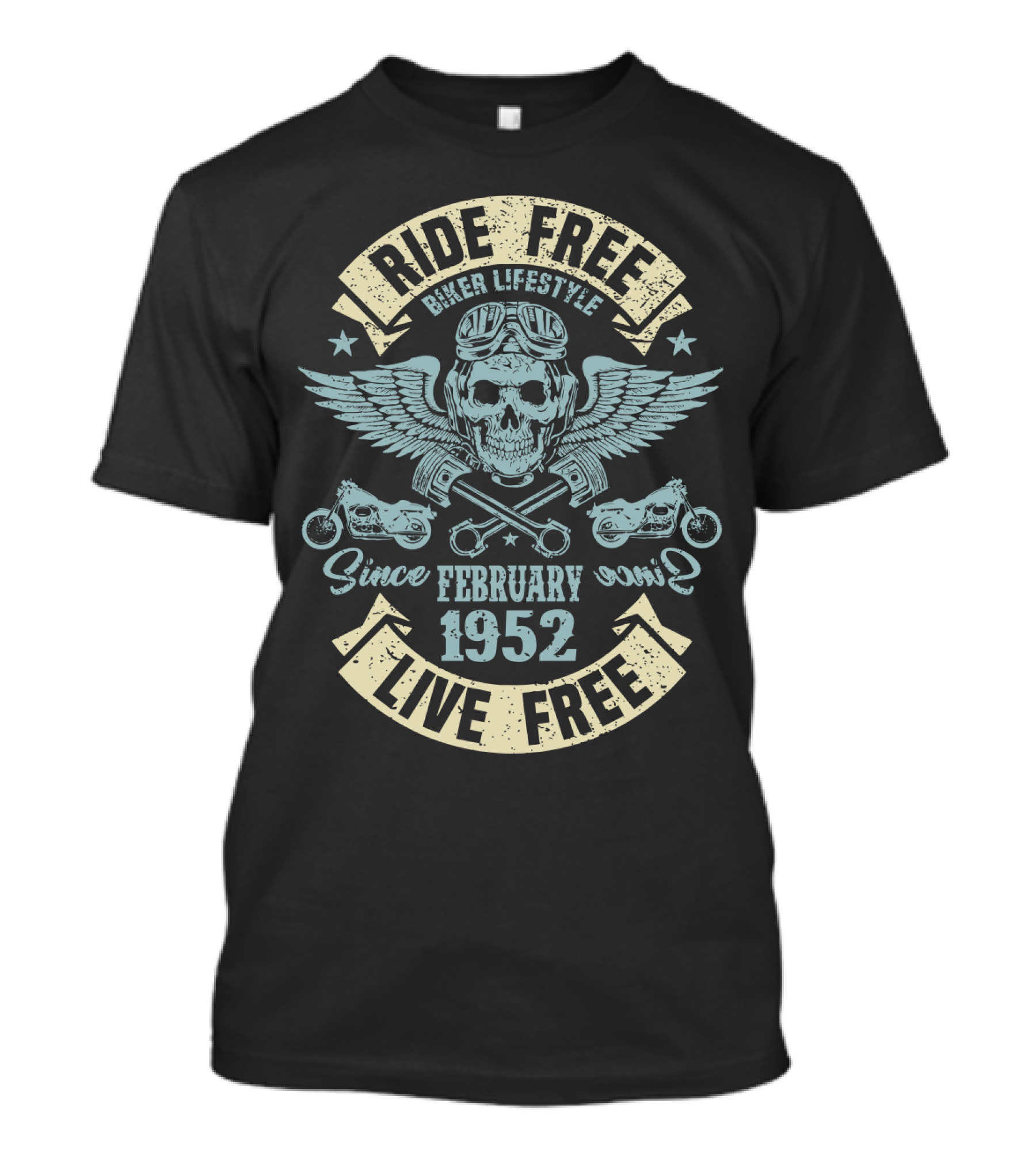 Ride Free Live Free Biker Lifestyle Since February 1952 Skull Wings Motorcycles T-Shirt
