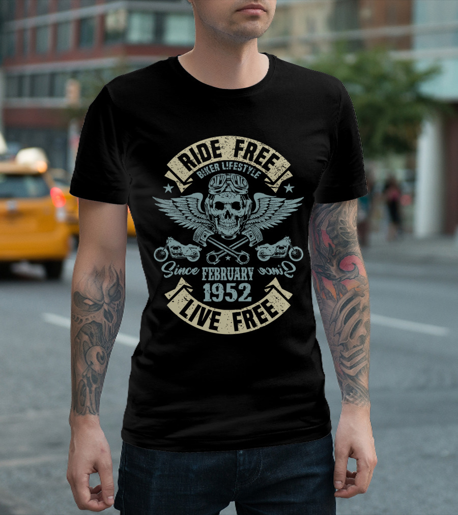 Ride Free Live Free Biker Lifestyle Since February 1952 Skull Wings Motorcycles T-Shirt