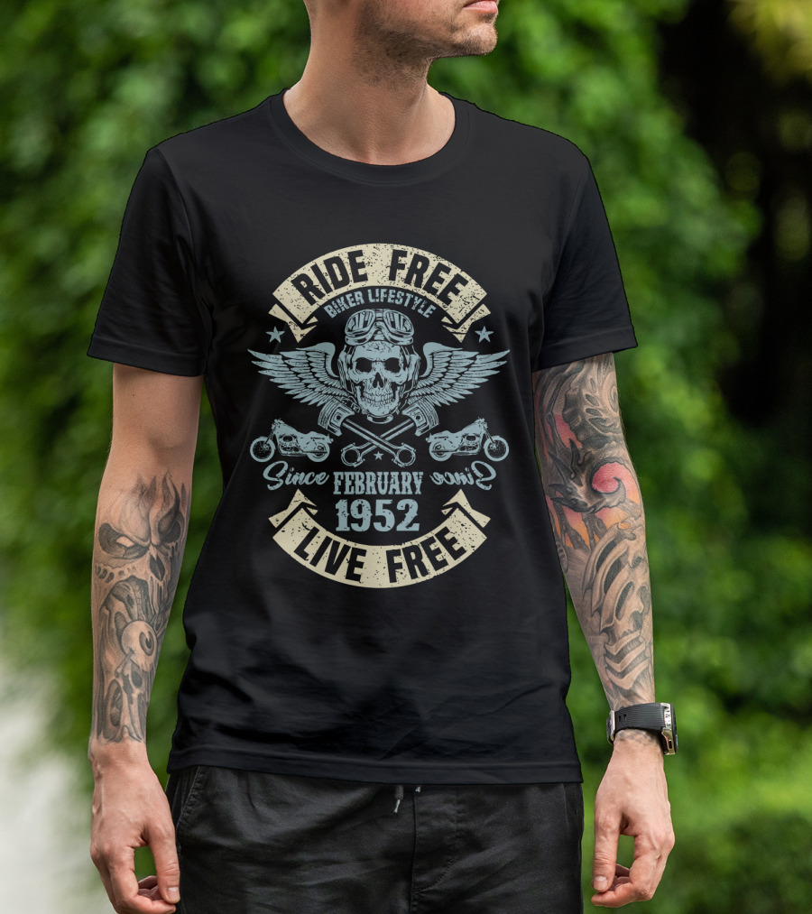 Ride Free Live Free Biker Lifestyle Since February 1952 Skull Wings Motorcycles T-Shirt