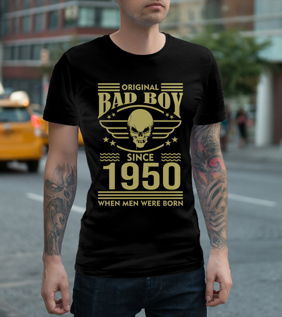 Original Bad Boy Since 1950 When Men Were Born Skull and Wings T-Shirt