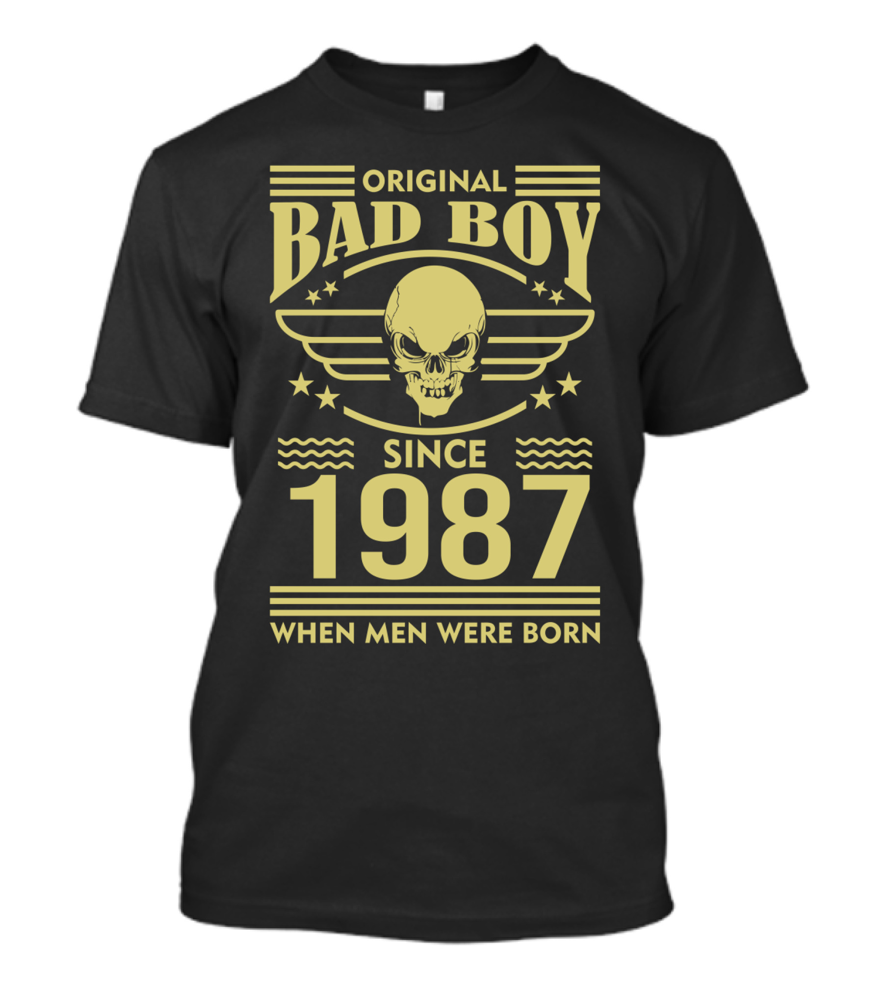 Original Bad Boy Since 1987 When Men Were Born Skull Stars Wings T-Shirt