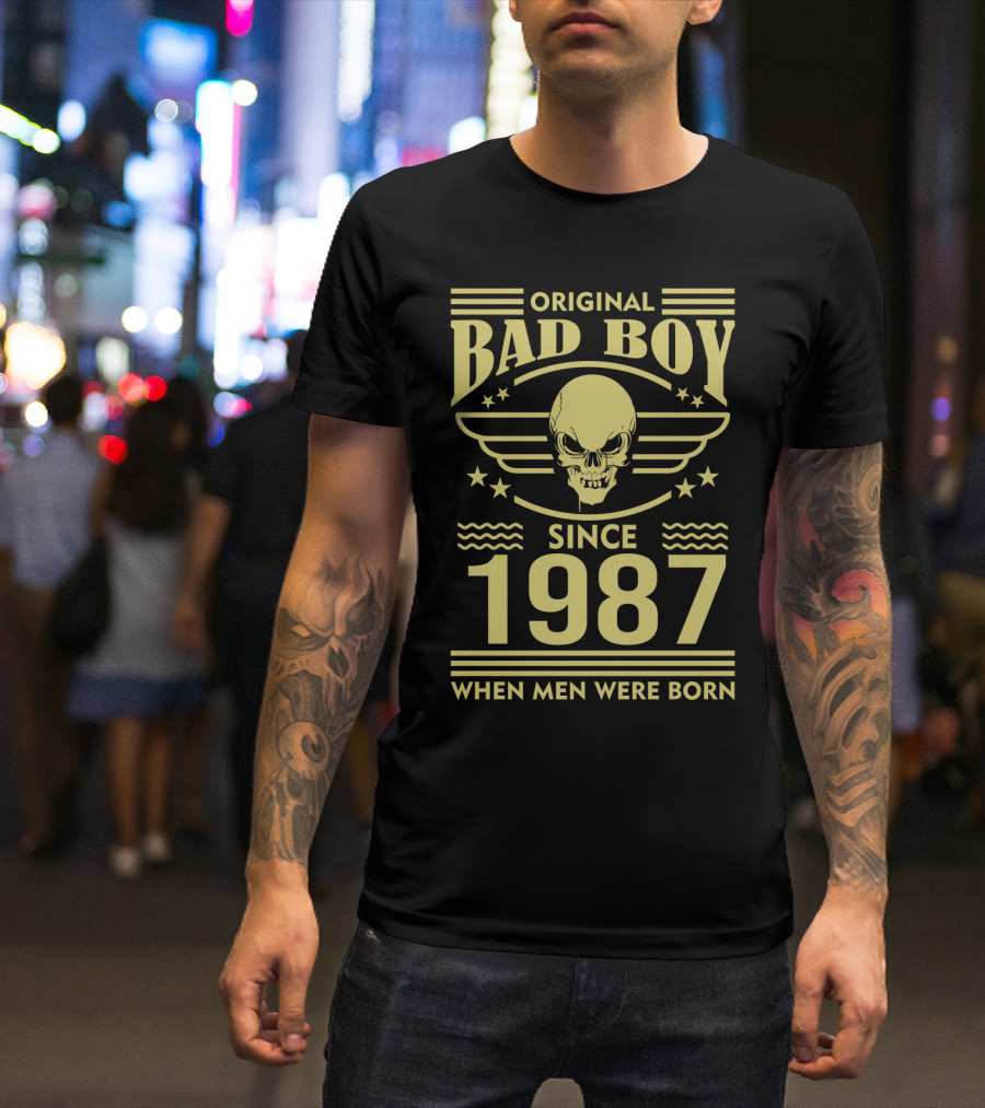 Original Bad Boy Since 1987 When Men Were Born Skull Stars Wings T-Shirt