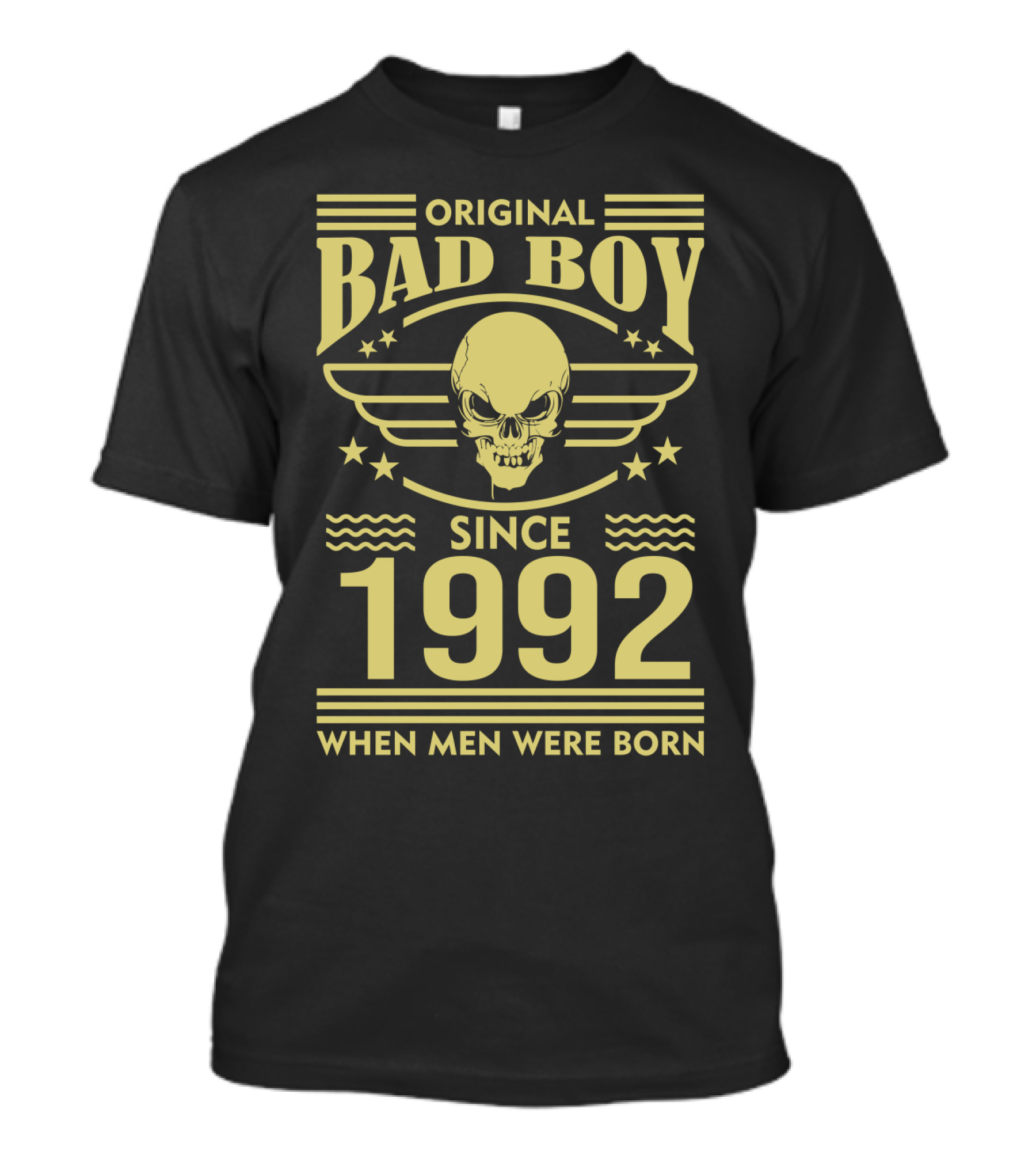 ORIGINAL BAD BOY SINCE 1992 WHEN MEN WERE BORN T-Shirt