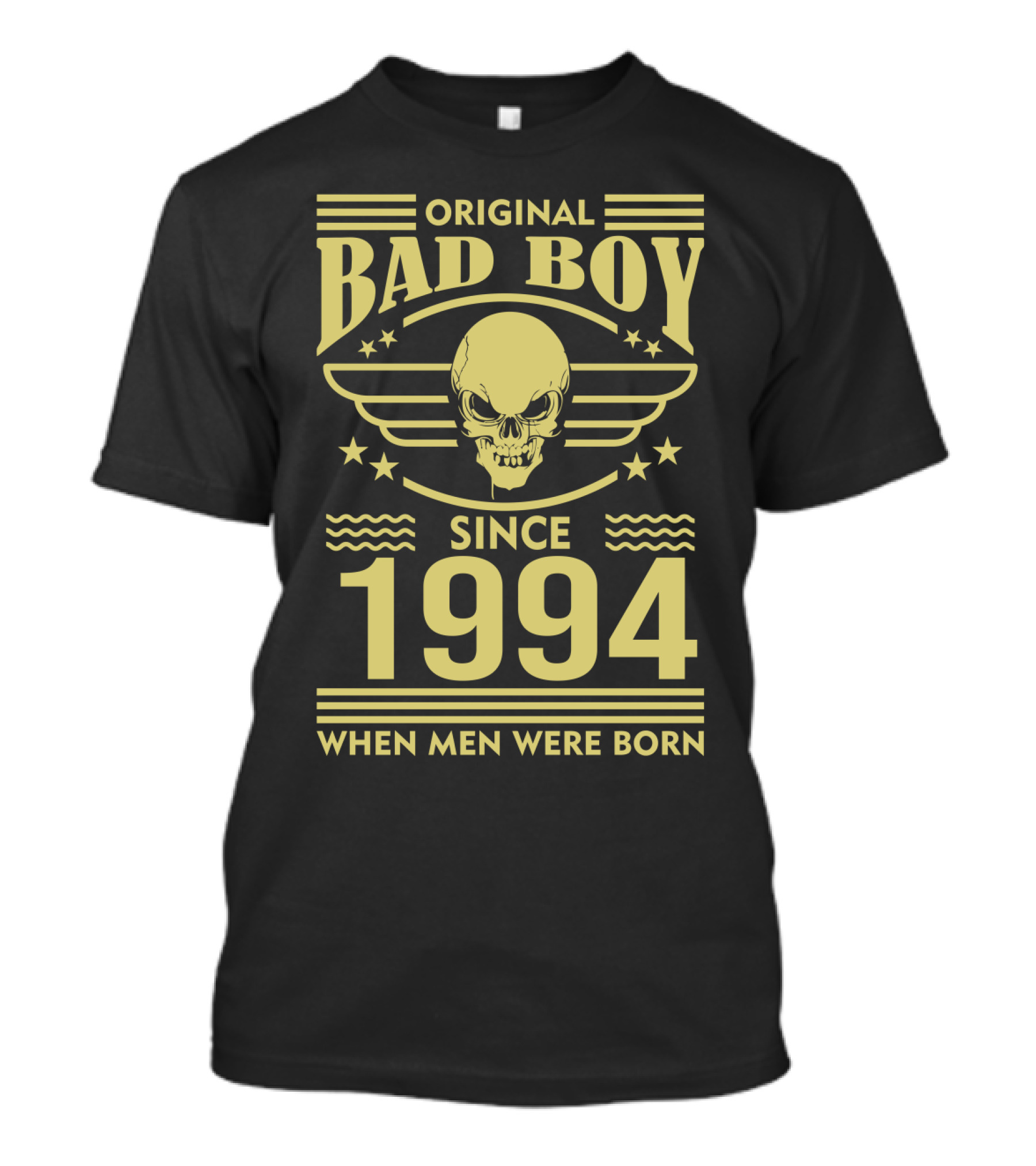 Original Bad Boy Since 1994 When Men Were Born Skull Wings Stars T-Shirt