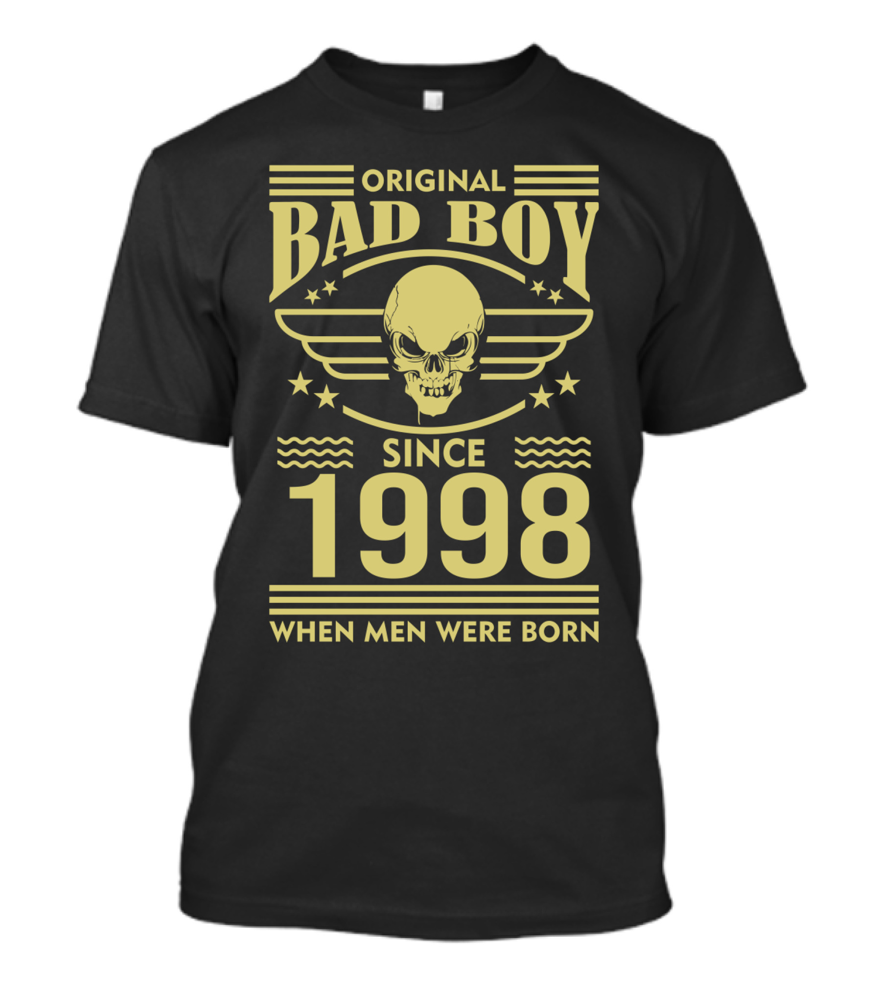 Original Bad Boy Since 1998 When Men Were Born Skull Wings Stars T-Shirt