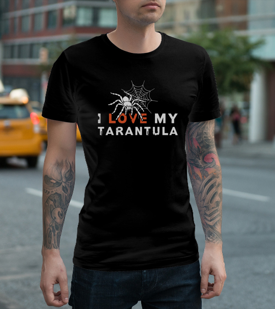 I Love My Tarantula Spider Web T-Shirt