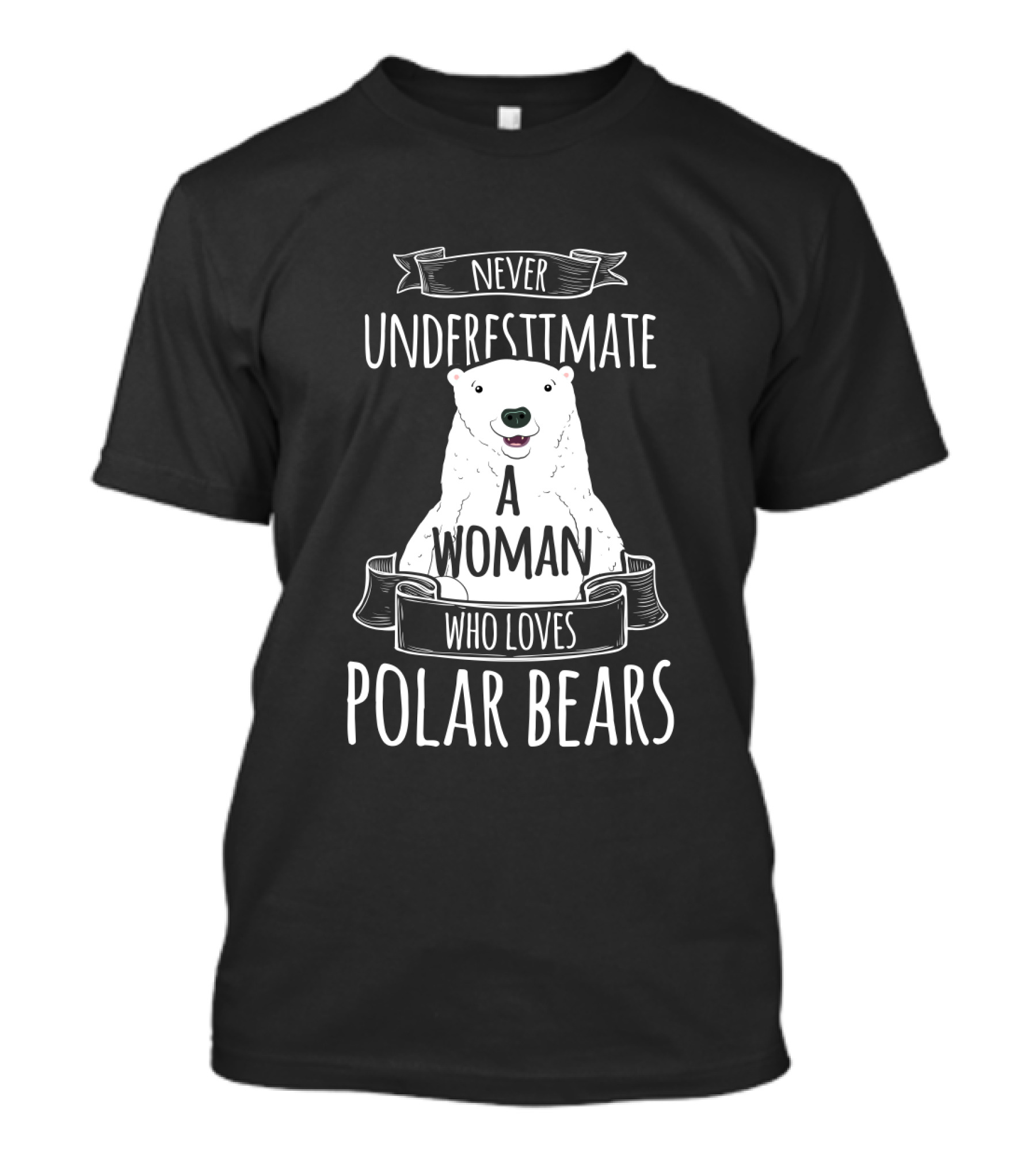 Never Underestimate A Woman Who Loves Polar Bears T-Shirt