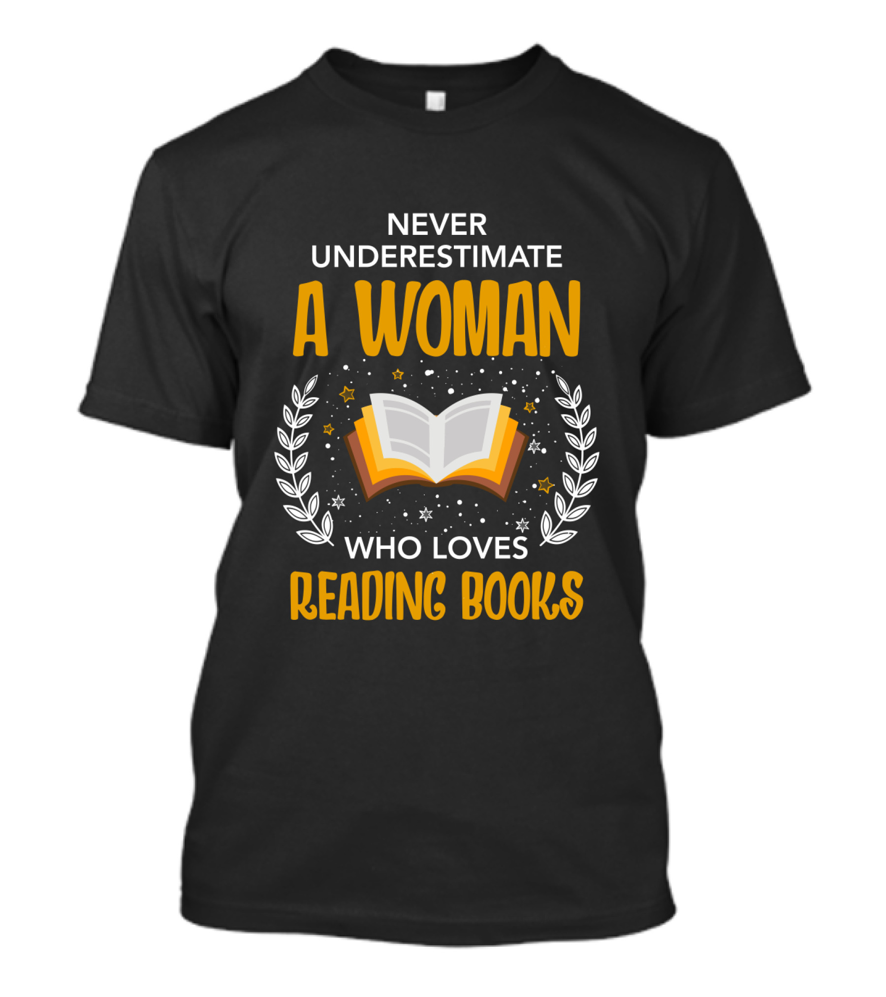 Never Underestimate A Woman Who Loves Reading Books Open Book Laurel Stars T-Shirt