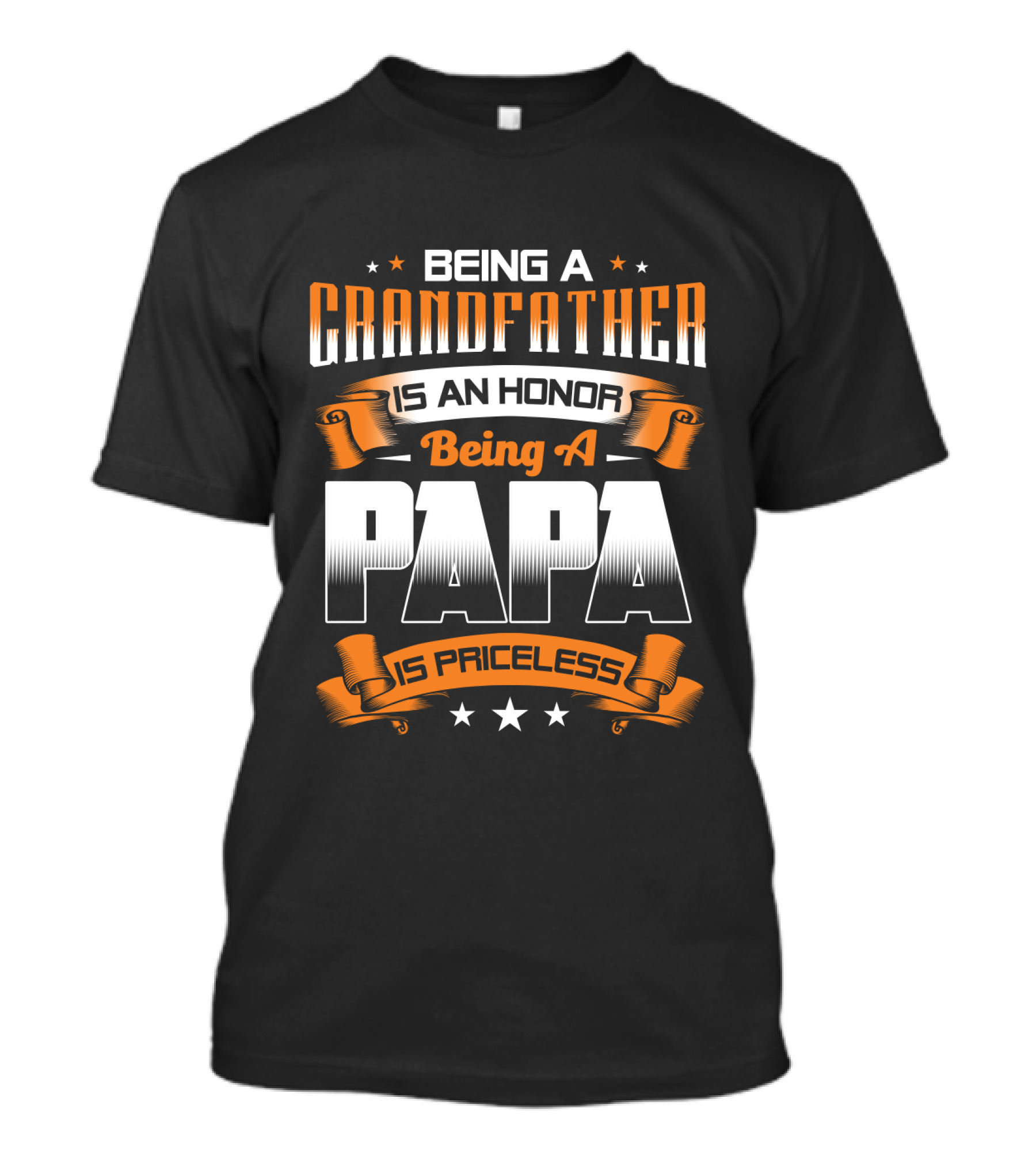 Being A Grandfather Is An Honor Being A Papa Is Priceless T-Shirt