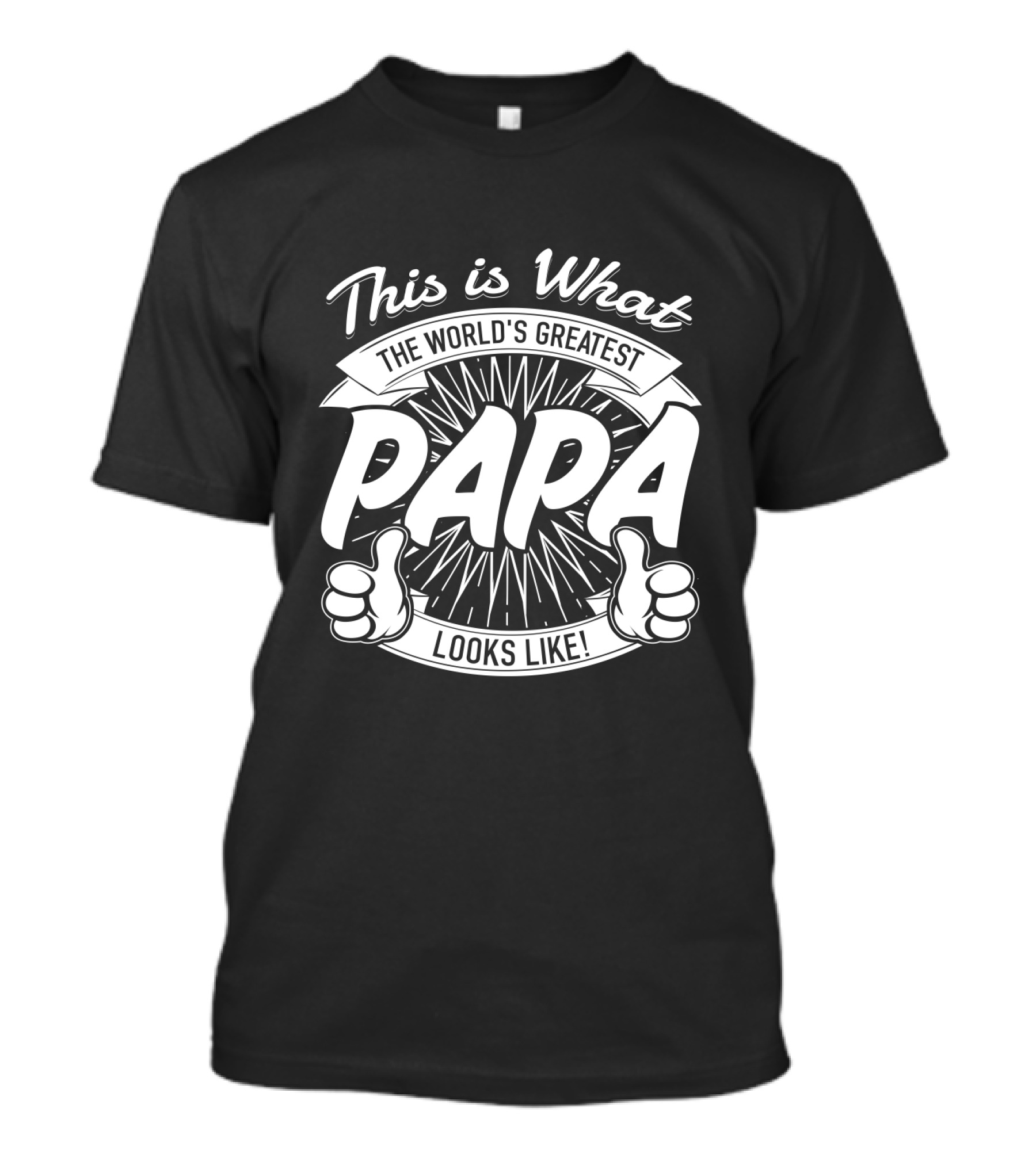 This Is What The World's Greatest Papa Looks Like T-Shirt