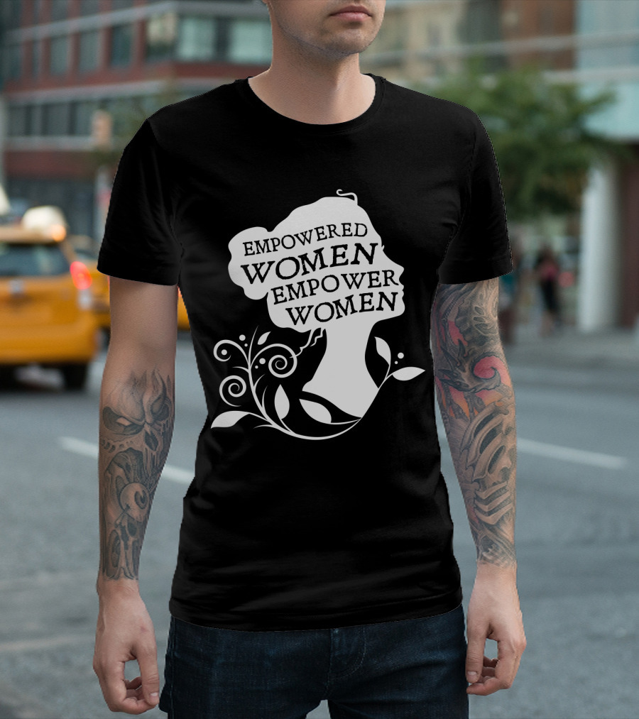 Empowered Women Empower Women Flourish T-Shirt